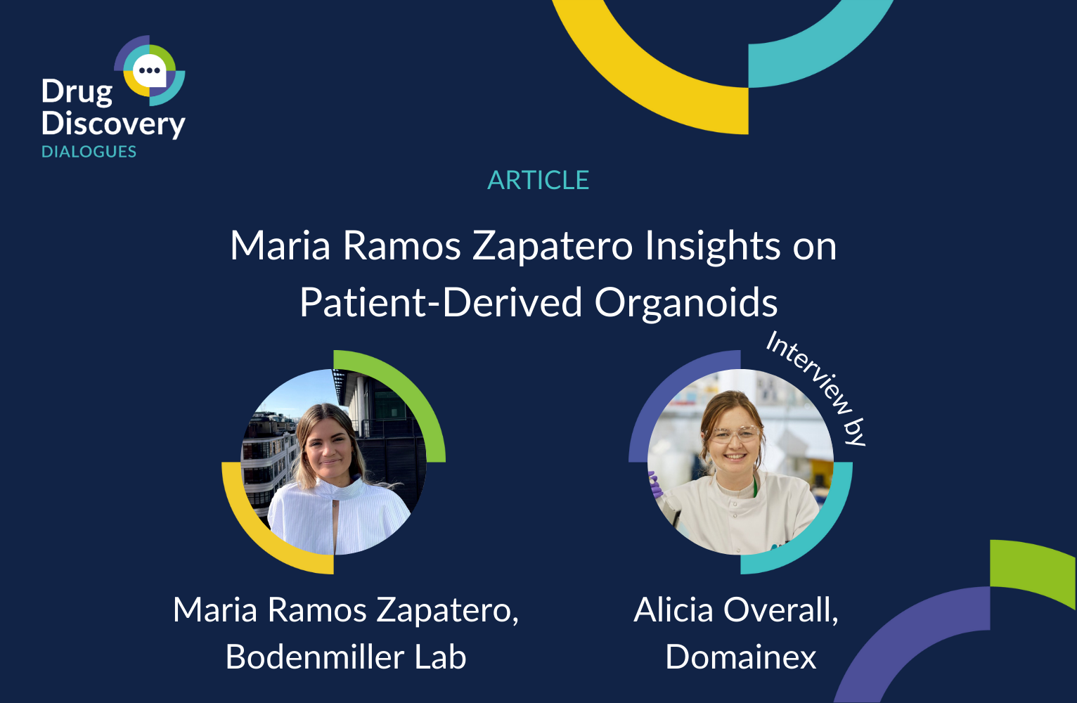 Drug Discovery Dialogues. Article. Maria Ramos Zapatero Insights on Patient-Derived Organoids. Interviewed by Alicia Overall
